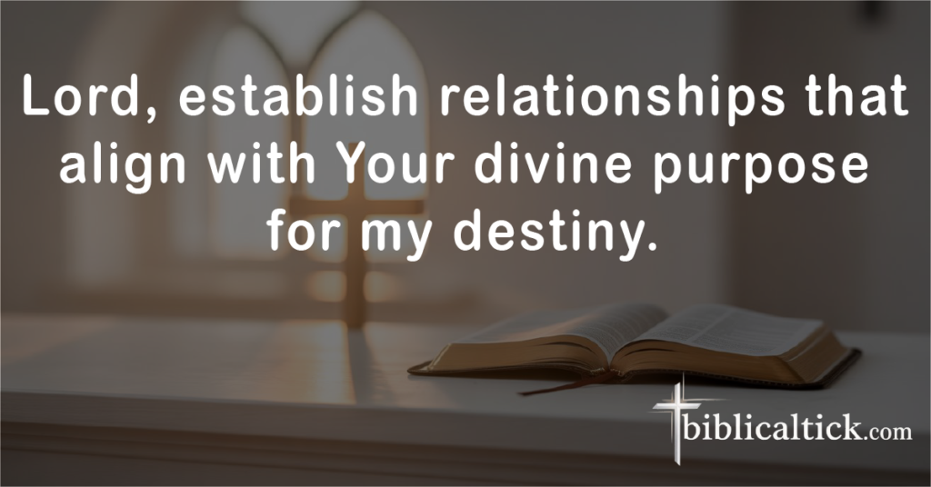 Prayer for Divine Relationships

Prayer: Lord, establish relationships that align with Your divine purpose for my destiny.