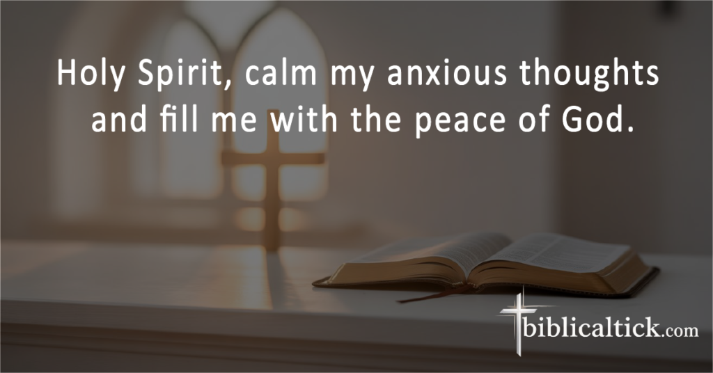 Prayers for Midnight
Holy Spirit, calm my anxious thoughts and fill me with the peace of God.
