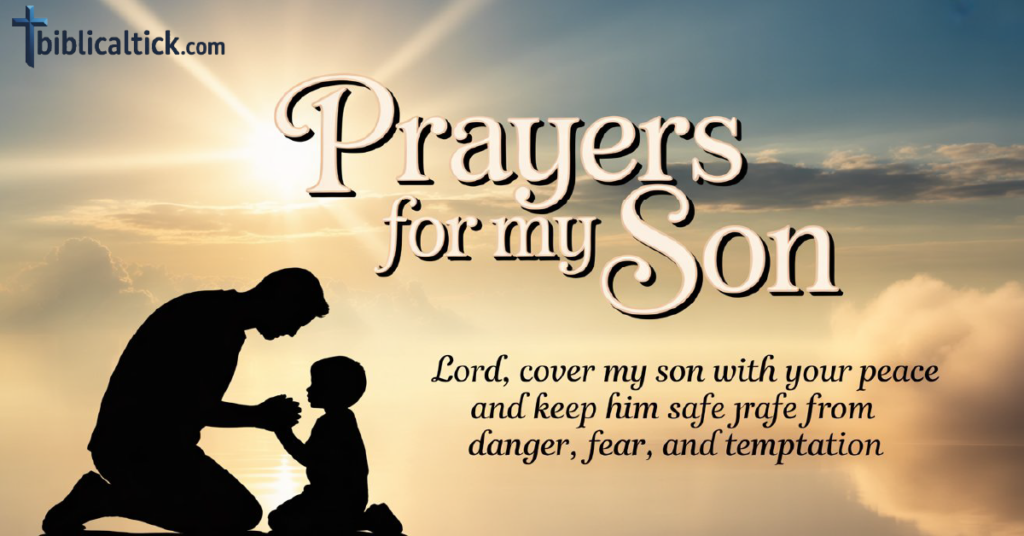 Prayer
Lord, cover my son with Your peace and keep him safe from danger, fear, and temptation.
