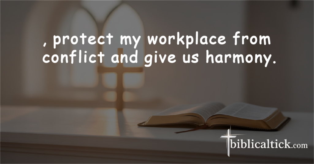 Prayer for Peaceful Work Environment

Jesus, protect my workplace from conflict and give us harmony.