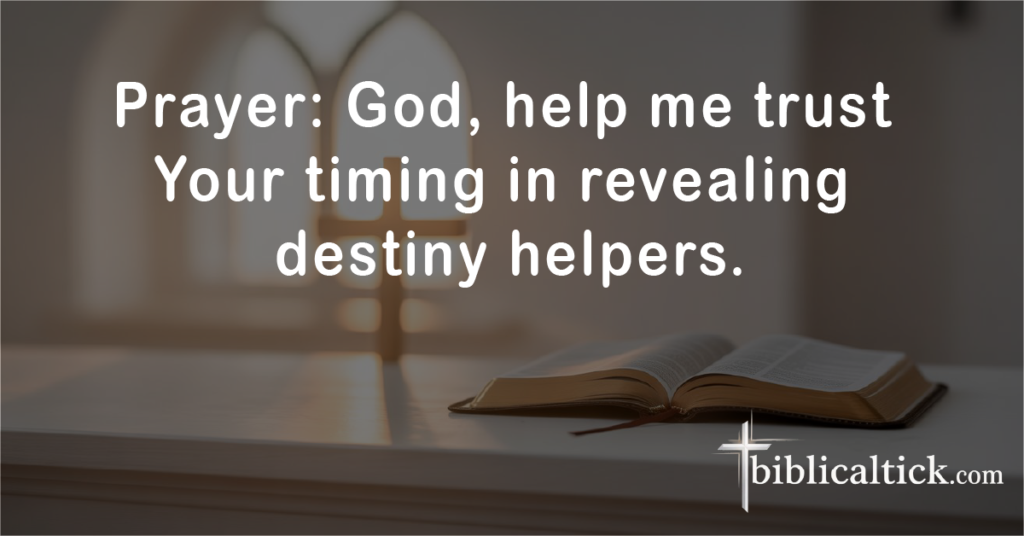 Prayer for Trust

Prayer: God, help me trust Your timing in revealing destiny helpers.