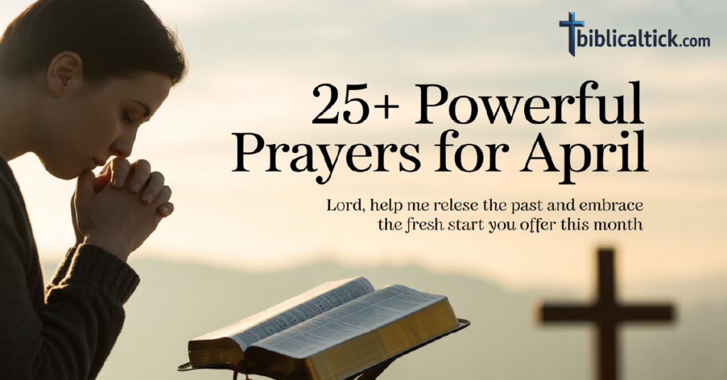 25+ Powerful Prayers For April
