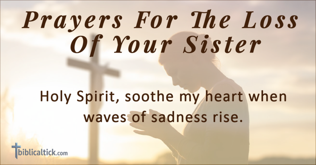 20 Powerful Prayers For The Loss Of Your Sister