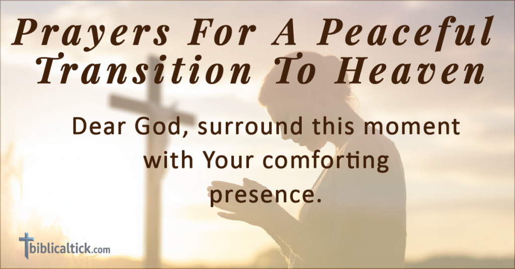 21 Powerful Prayers For A Peaceful Transition To Heaven