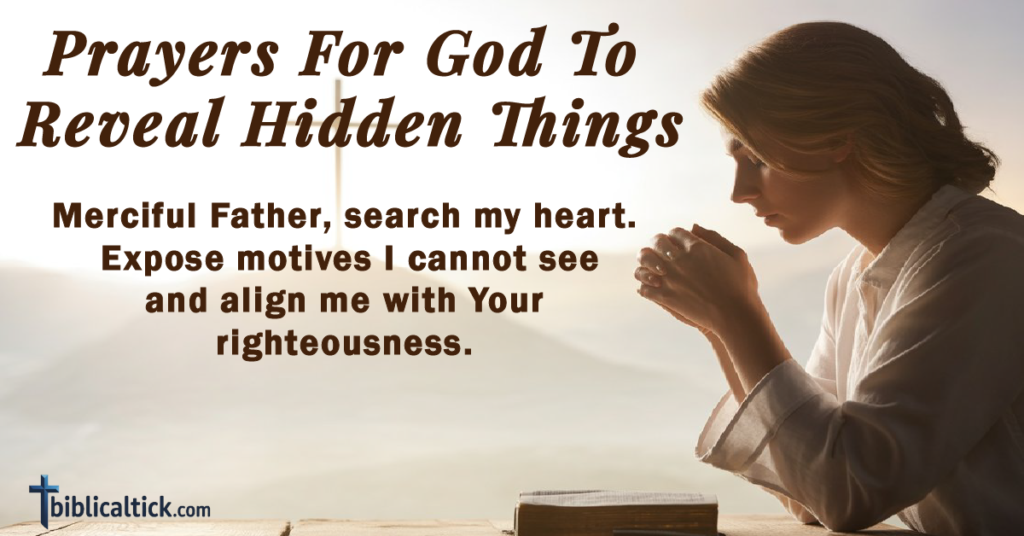 23 Powerful Prayers For God To Reveal Hidden Things