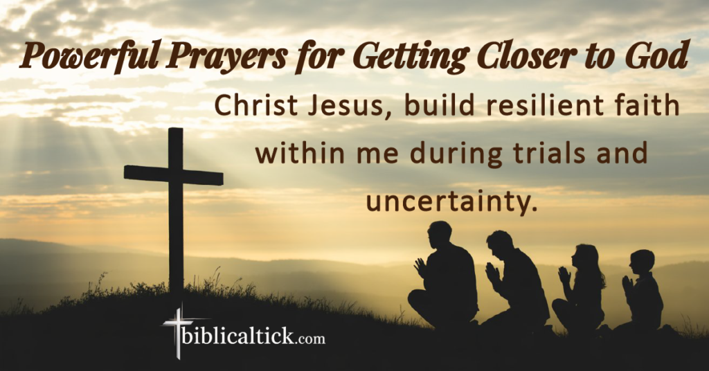 23 Powerful Prayers for Getting Closer to God