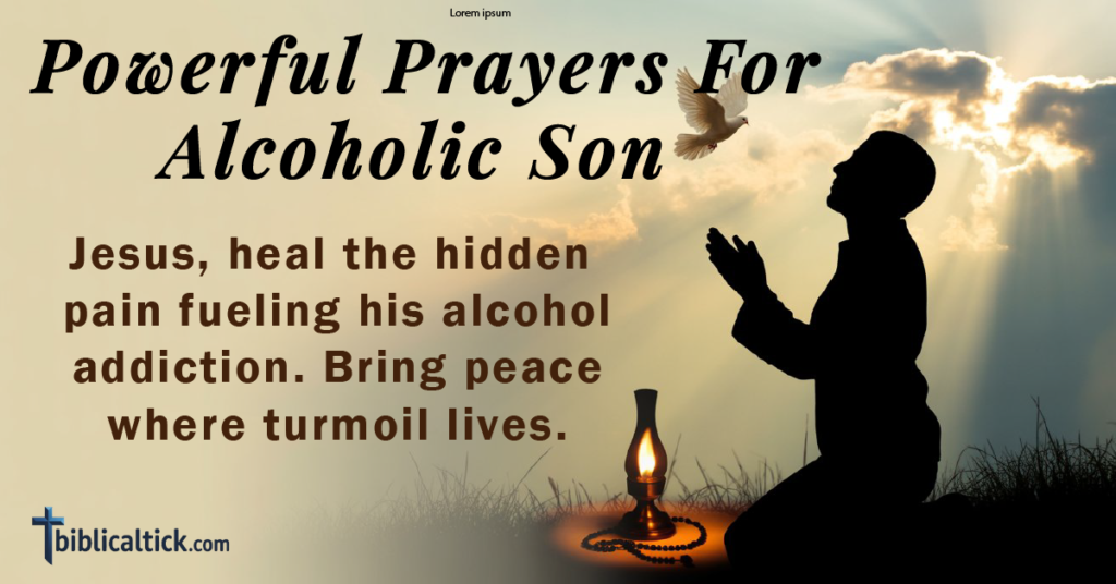20 Powerful Prayers For Alcoholic Son