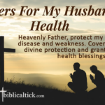 23+ Powerful Prayers For My Husband’s Health