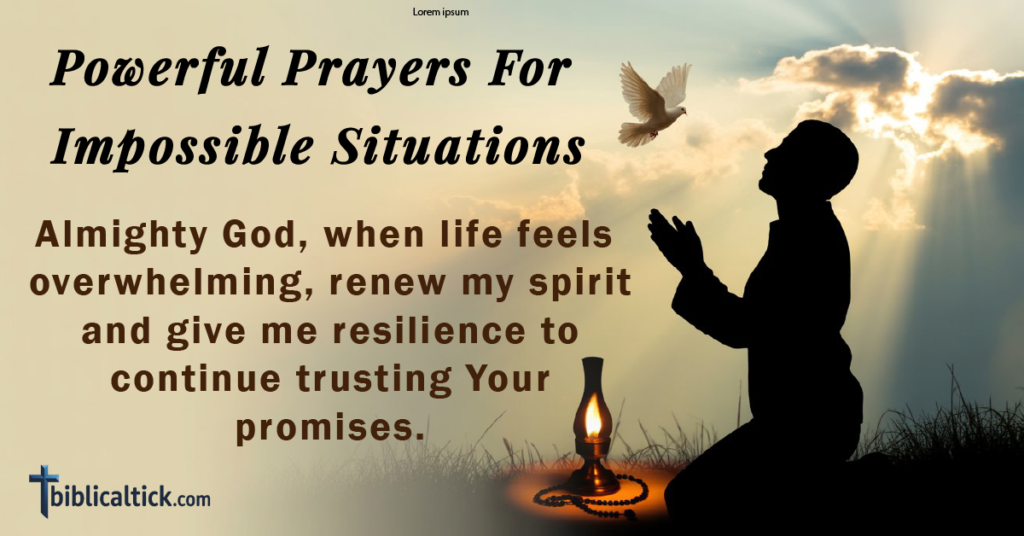 20+ Powerful Prayers For Impossible Situations
