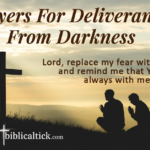 20+ Powerful Prayers For Deliverance From Darkness