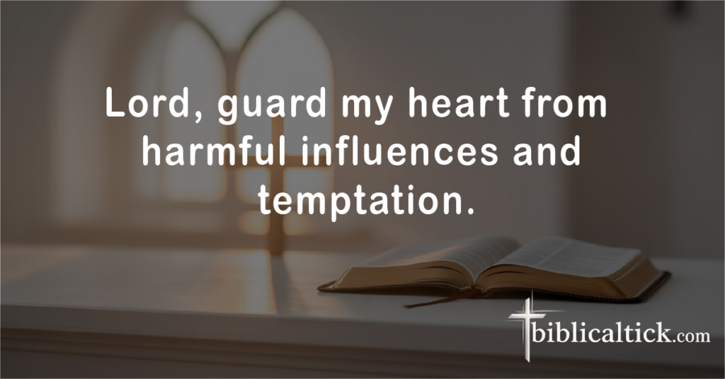  Prayers For Youth
Lord, guard my heart from harmful influences and temptation.