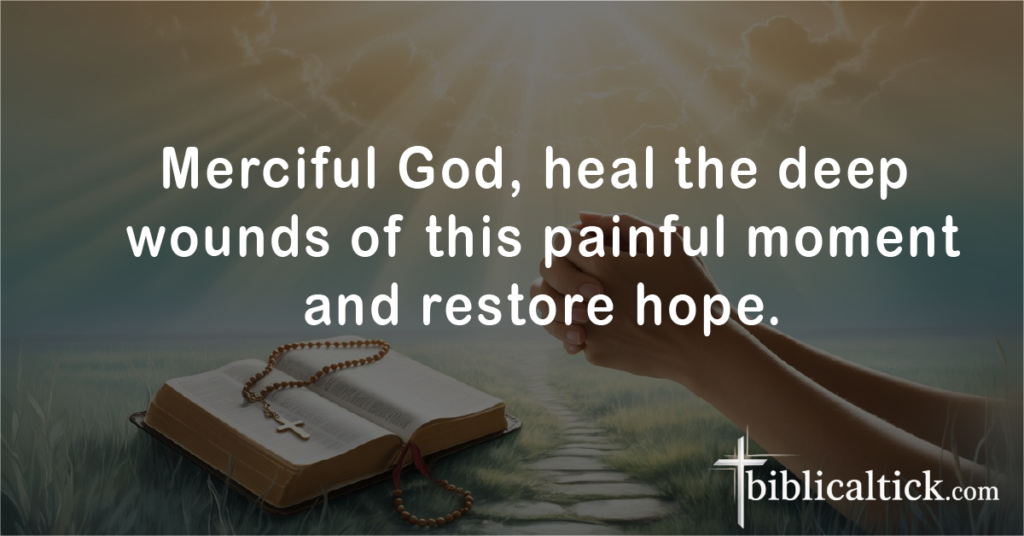 Prayers For Missing Child
Merciful God, heal the deep wounds of this painful moment and restore hope.