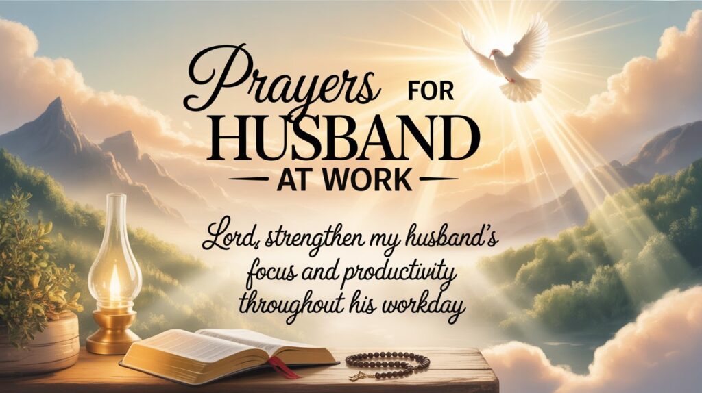 24+ Powerful Prayers for Husband at Work