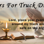 25+ Powerful Prayers For Truck Drivers
