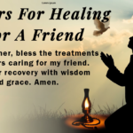 25+ Powerful Prayers For Healing For A Friend