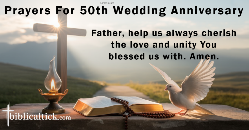 Prayers For 50th Wedding Anniversary
Father, help us always cherish the love and unity You blessed us with. Amen.