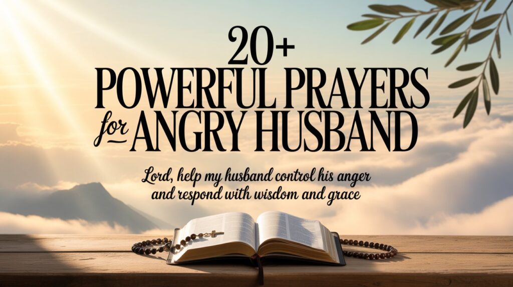 Prayers For Angry Husband
Lord, help my husband control his anger and respond with wisdom and grace.