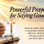 25+ Powerful Prayers For Saying Goodbye