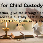 25+ Powerful Prayers for Child Custody Battles