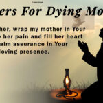 22+ Powerful Prayers For Dying Mother