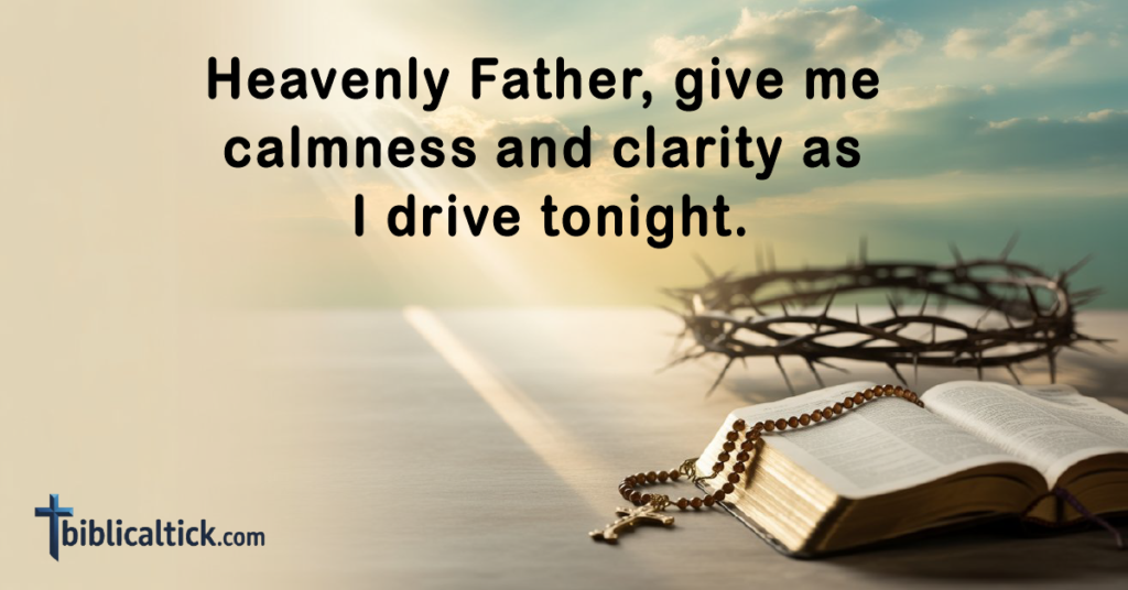 Prayers For Truck Drivers
Heavenly Father, give me calmness and clarity as I drive tonight.