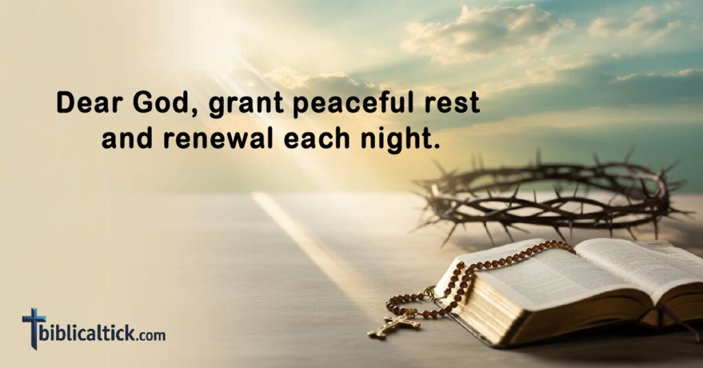 Prayers For February
Dear God, grant peaceful rest and renewal each night.