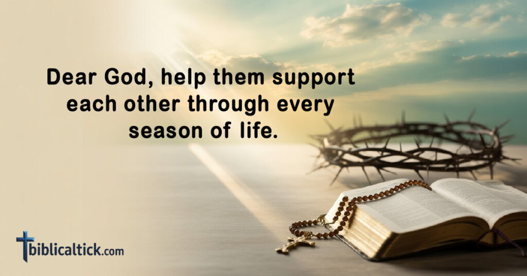 Prayers For Daughter’s Marriage
Dear God, help them support each other through every season of life.