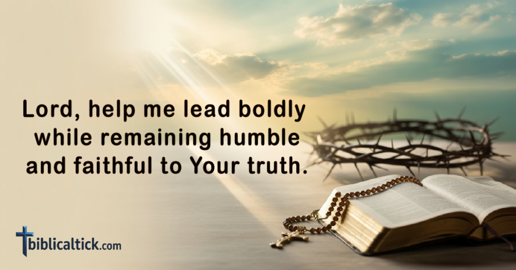 Prayers For Leaders
Lord, help me lead boldly while remaining humble and faithful to Your truth.