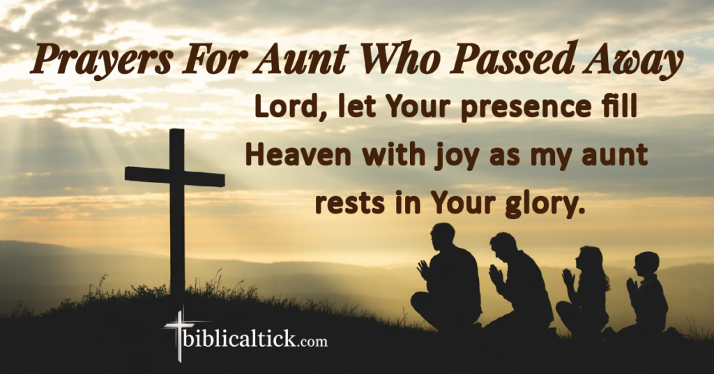 21 Powerful Prayers For Aunt Who Passed Away