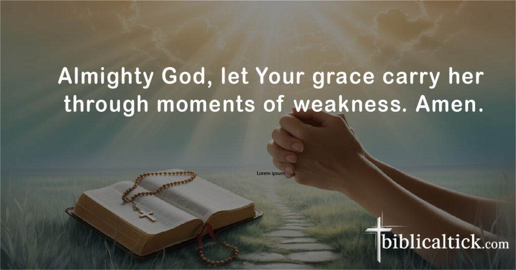 Prayers For Sick Mom
Almighty God, let Your grace carry her through moments of weakness. Amen.