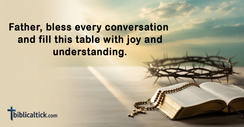 Prayers For Easter Dinner
Father, bless every conversation and fill this table with joy and understanding.