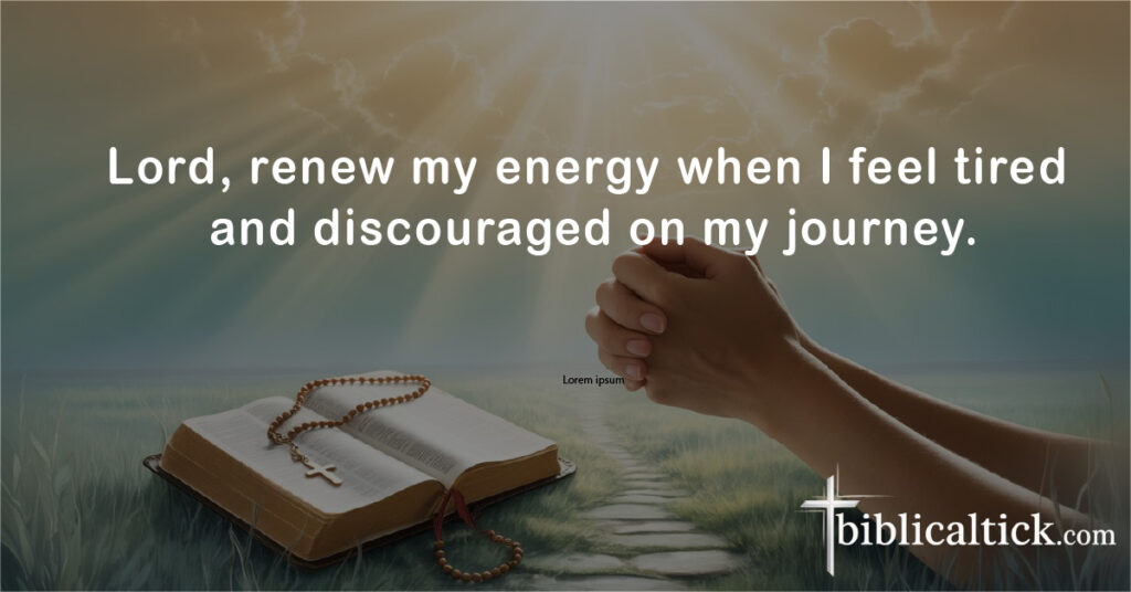Prayers For Goals
Lord, renew my energy when I feel tired and discouraged on my journey.