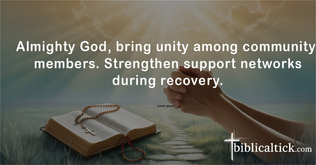 Prayers For Those Affected By Fire
Almighty God, bring unity among community members. Strengthen support networks during recovery.