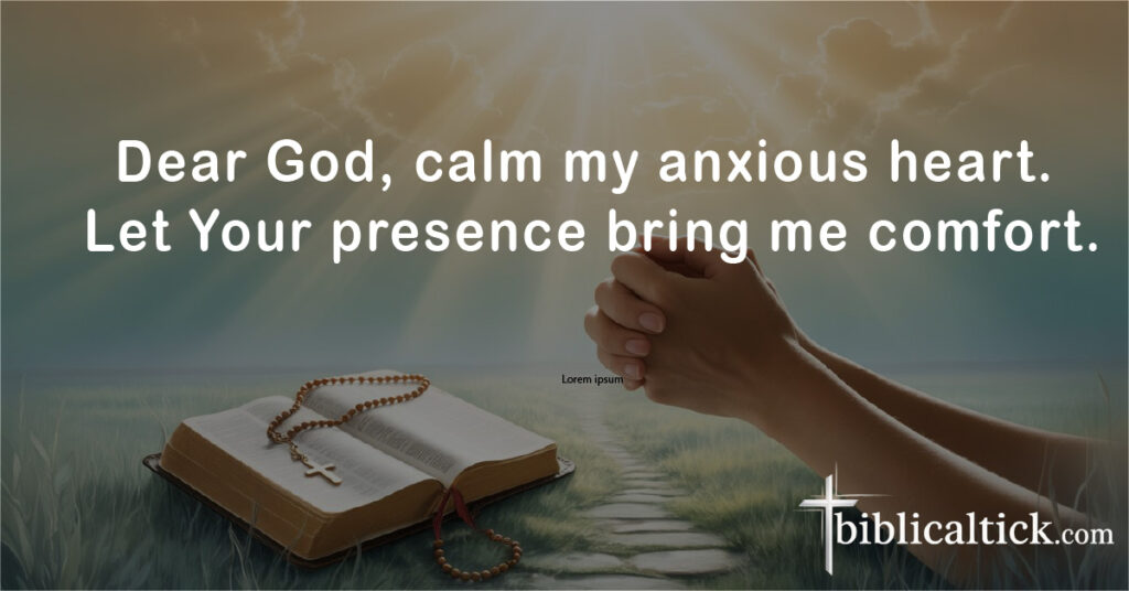 Prayers For A Clear Mind
15. Dear God, calm my anxious heart. Let Your presence bring me comfort.