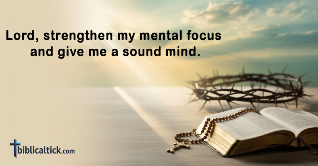 Prayers For Brain Healing
Lord, strengthen my mental focus and give me a sound mind.
