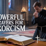 25+ Powerful Prayers For Exorcism