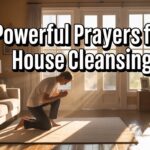 25+ Powerful Prayers For House Cleansing