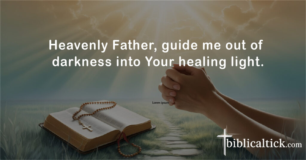 Prayers For Demons
Heavenly Father, guide me out of darkness into Your healing light.