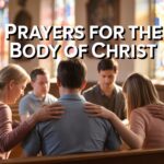 25+ Powerful Prayers For The Body Of Christ