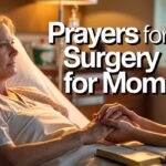 25+ Powerful Prayers For Surgery For Mom