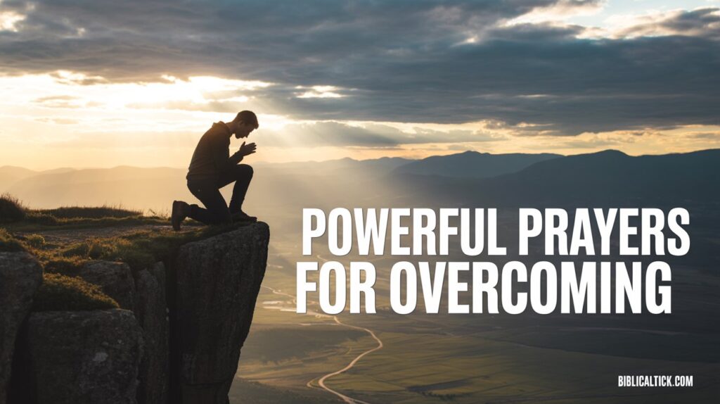 25+ Powerful Prayers For Overcoming