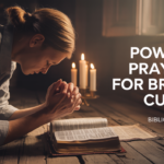 25+ Powerful Prayers For Breaking Curses