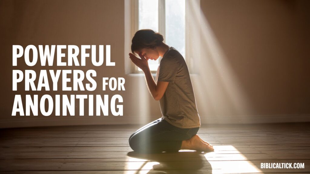 20+ Powerful Prayers For Anointing