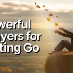 25+ Powerful Prayers For Letting Go