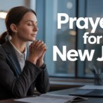 25+ Powerful Prayers For New Job