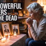 22+ Powerful Prayers For The Dead