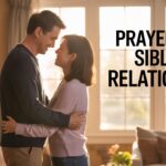 25+ Powerful Prayers For Sibling Relationships