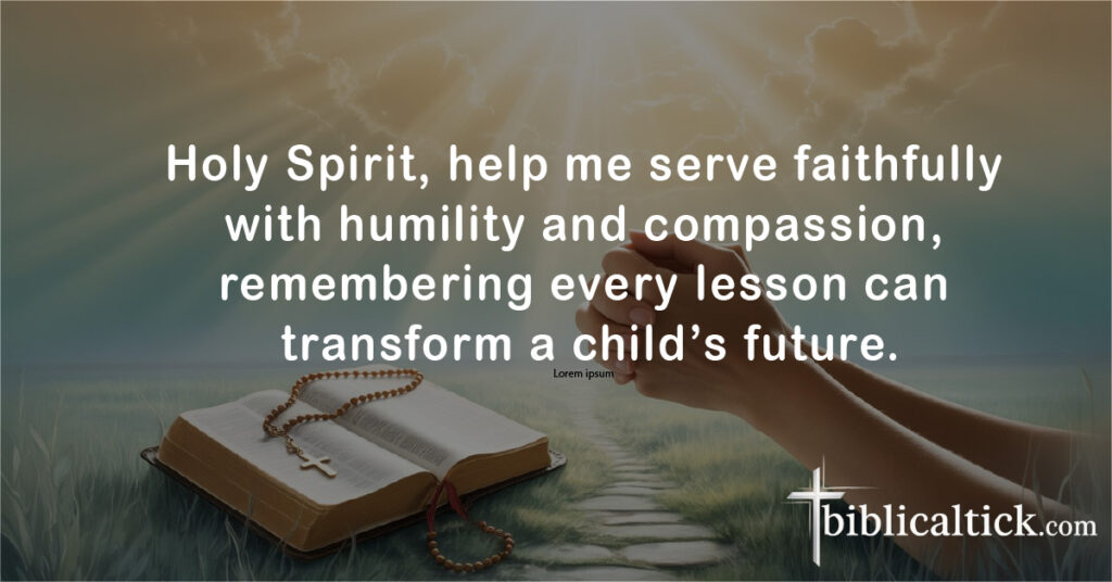 Prayers For Teachers
Holy Spirit, help me serve faithfully with humility and compassion, remembering every lesson can transform a child’s future.