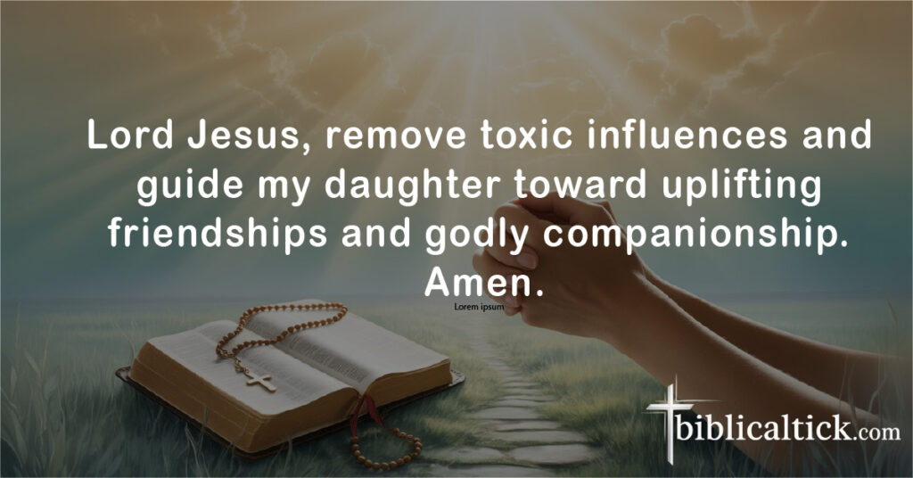 Prayers For Daughter To Find Husband
Lord Jesus, remove toxic influences and guide my daughter toward uplifting friendships and godly companionship. Amen.