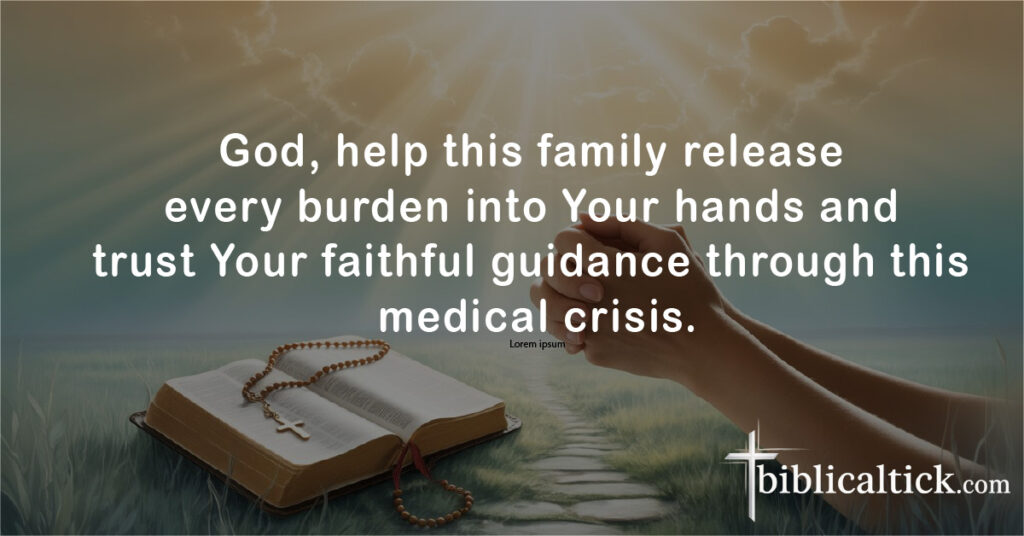 Prayers For Someone In ICU
God, help this family release every burden into Your hands and trust Your faithful guidance through this medical crisis.